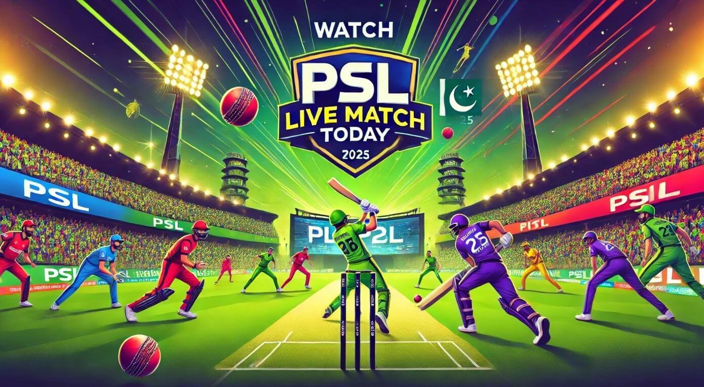 Watch PSL 2025 Live Match Today